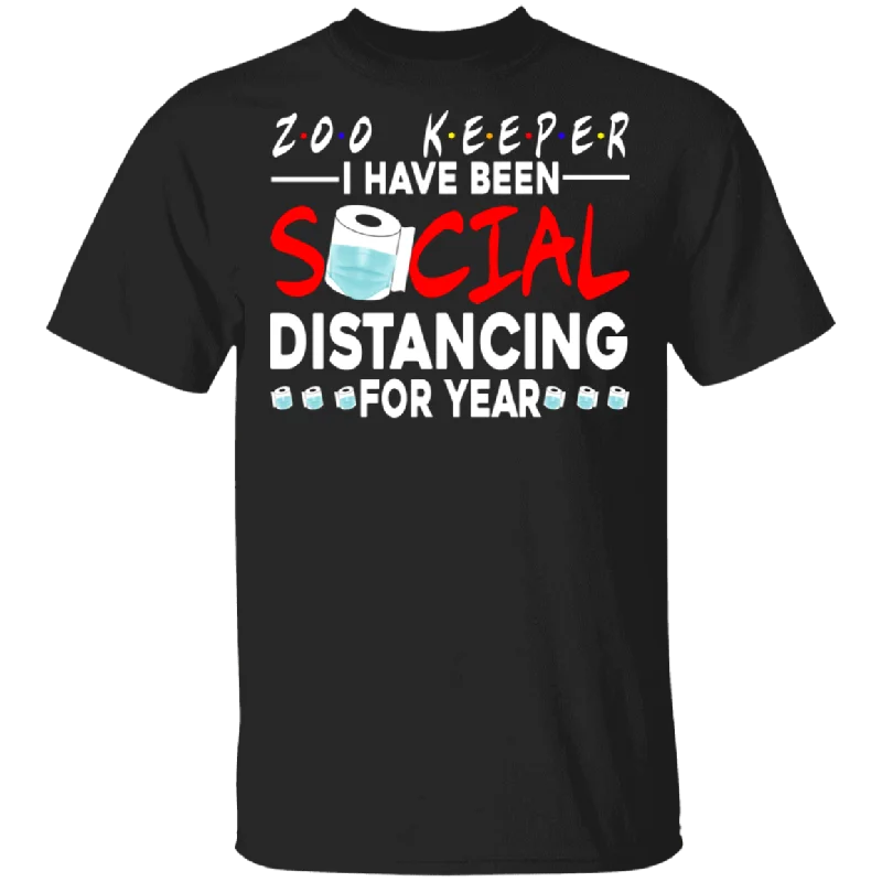 Zoo Keeper I Have Been Social Distancing For Year Shirt Matching Men Women Zoo Keeper Gifts T-Shirt Striped Floral Plaid Zoo Keeper I Have Been Social Distancing For Year Shirt Matching Men Women Zoo Keeper Gifts T-Shirt Striped Floral Plaid