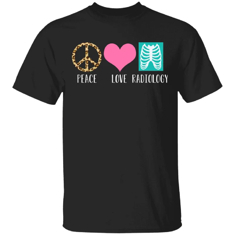 Peace Love Radiology Cute Peace Sign Heart X-ray Shirt Matching X-ray Doctor Radiology Gifts T-Shirt Fashionable Trendy Casual Peace Love Radiology Cute Peace Sign Heart X-ray Shirt Matching X-ray Doctor Radiology Gifts T-Shirt Fashionable Trendy Casual