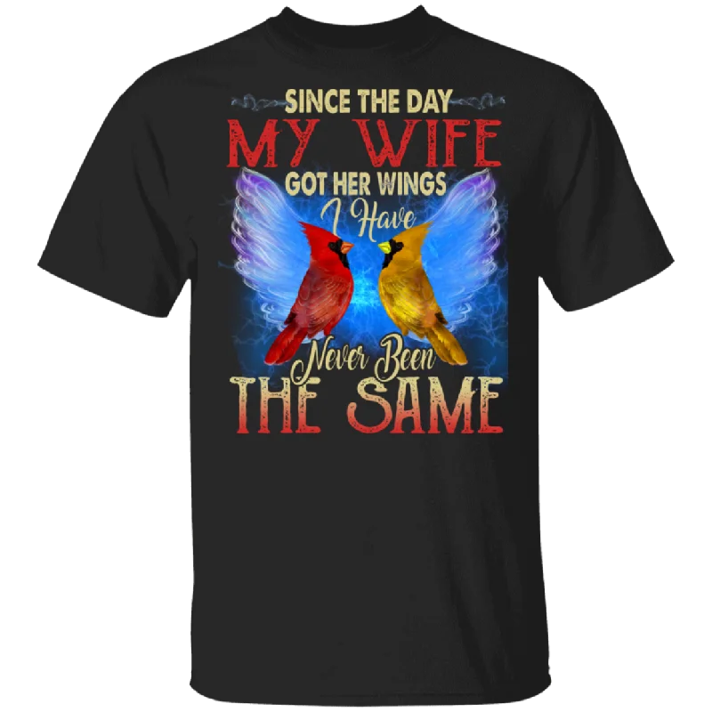 Since The Day My Wife Got Her Wings I Have Never Been The Same Cute Cardinal Shirt Matching Husband Men Gifts T-Shirt Hooded Caped Shawl Collar Since The Day My Wife Got Her Wings I Have Never Been The Same Cute Cardinal Shirt Matching Husband Men Gifts T-Shirt Hooded Caped Shawl Collar