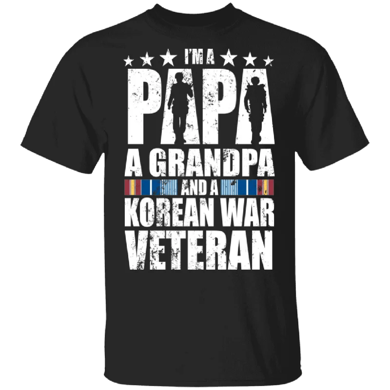 I'm A Papa A Grandpa And A Korean War Veteran Father's Day Gifts T-Shirt Handmade Hand-knitted Hand-woven I'm A Papa A Grandpa And A Korean War Veteran Father's Day Gifts T-Shirt Handmade Hand-knitted Hand-woven