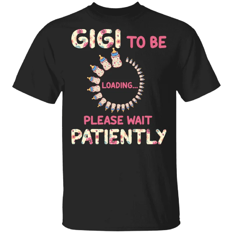 Gigi To Be Loading Please Wait Patiently Floral Pregnancy Announcement Shirt Matching Mother's Day Gigi Women Gifts T-Shirt Polka Dot Checkered Tartan Gigi To Be Loading Please Wait Patiently Floral Pregnancy Announcement Shirt Matching Mother's Day Gigi Women Gifts T-Shirt Polka Dot Checkered Tartan