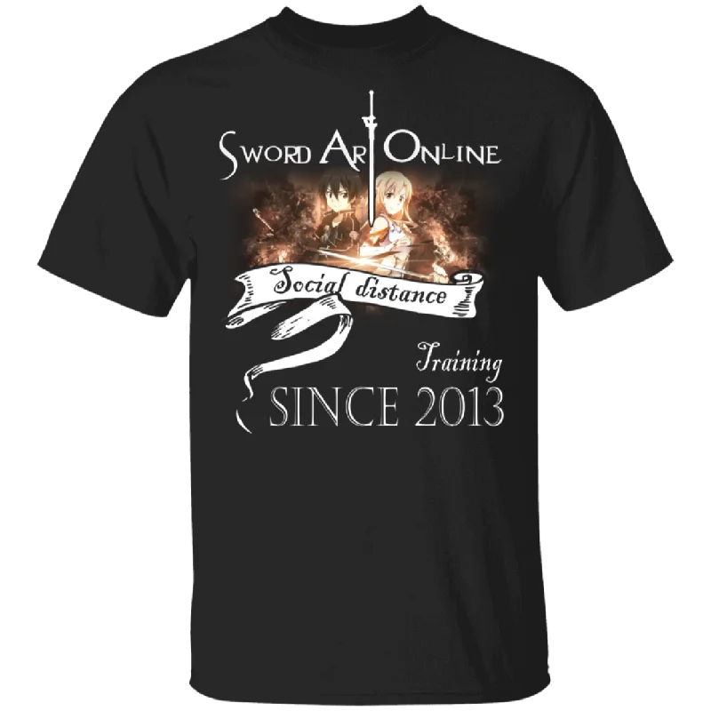 Sword Art Online Social Distance Training Since 2013 Shirt Matching Sword Art Online Lover Gifts T-Shirt Welt Pockets Slit Pockets Sword Art Online Social Distance Training Since 2013 Shirt Matching Sword Art Online Lover Gifts T-Shirt Welt Pockets Slit Pockets