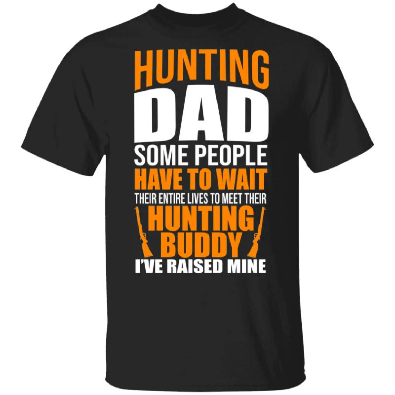 Hunting Dad Fishing Buddy I've Raised Mine Funny Rifle Shirt Fish Hunting Lover Fisher Gifts T-Shirt Elegant Classic Vintage Hunting Dad Fishing Buddy I've Raised Mine Funny Rifle Shirt Fish Hunting Lover Fisher Gifts T-Shirt Elegant Classic Vintage