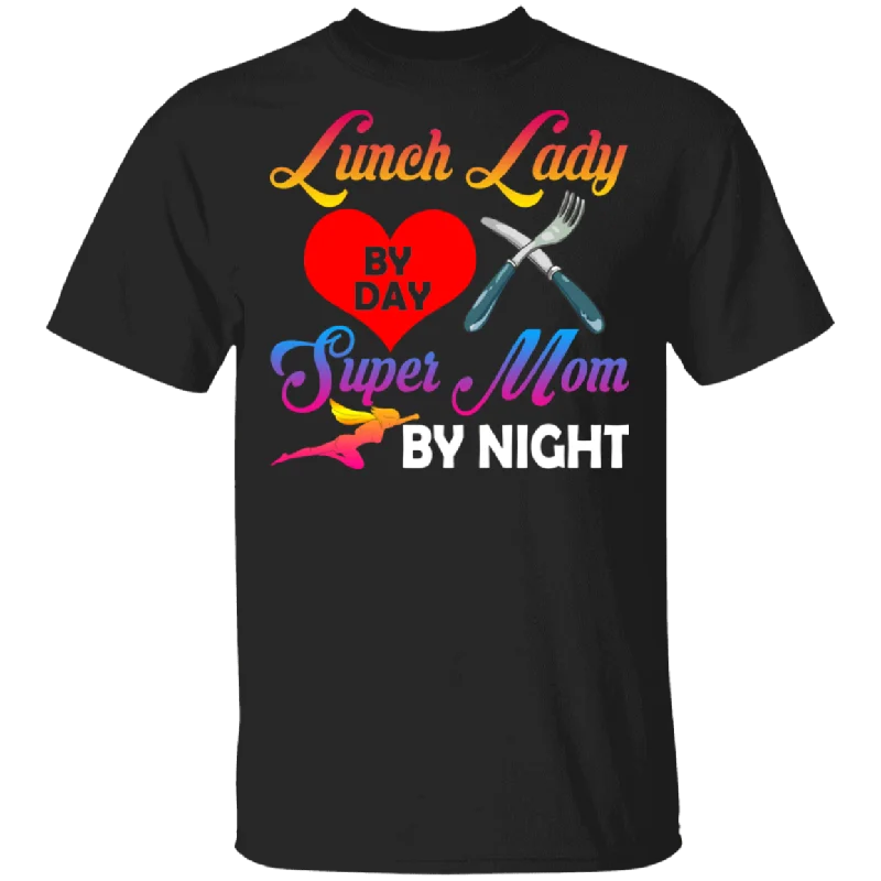 Lunch Lady By Day Super Mom By Night Cute Lunch Lady Heart Shirt Matching Lunch Lady Chef Mom Mother's Day Women Gifts T-Shirt Hooded Caped Shawl Collar Lunch Lady By Day Super Mom By Night Cute Lunch Lady Heart Shirt Matching Lunch Lady Chef Mom Mother's Day Women Gifts T-Shirt Hooded Caped Shawl Collar